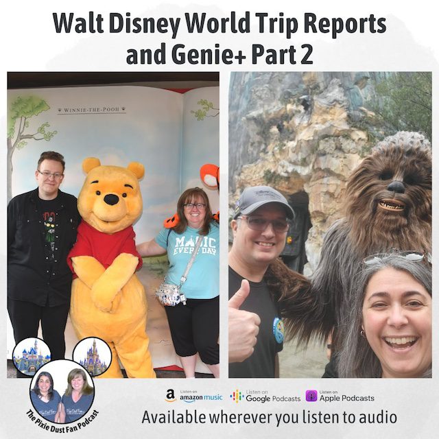 Podcast 222 Genie And Our January 2024 Disney Trip Reports Pixie