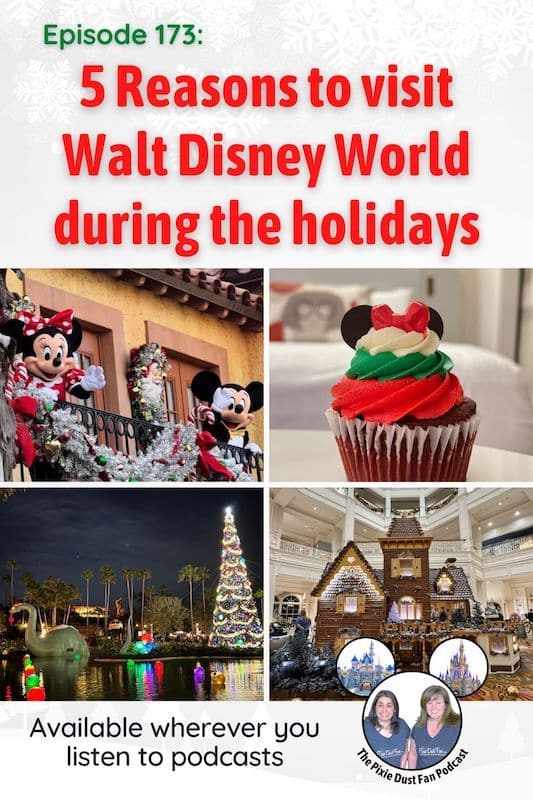 Podcast 173 - 5 Reasons to visit Walt Disney World during the holiday season