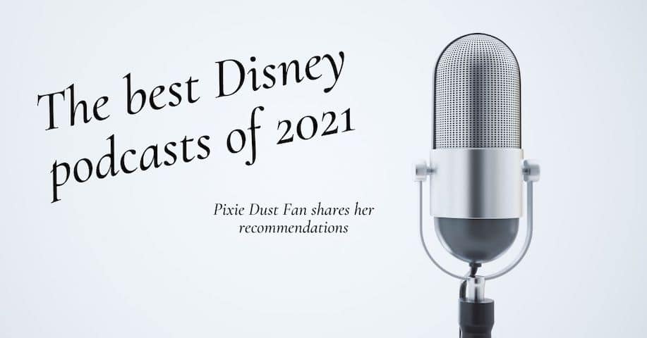 Best Disney Podcasts 2021