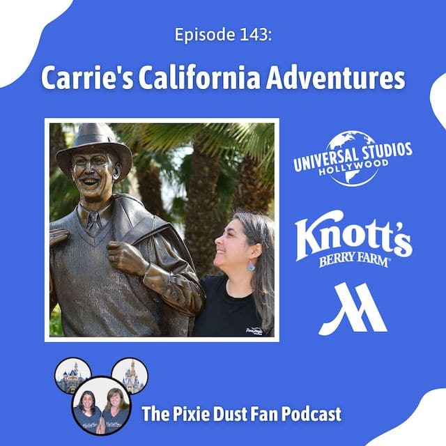 Podcast 143 – Carrie’s California Adventures