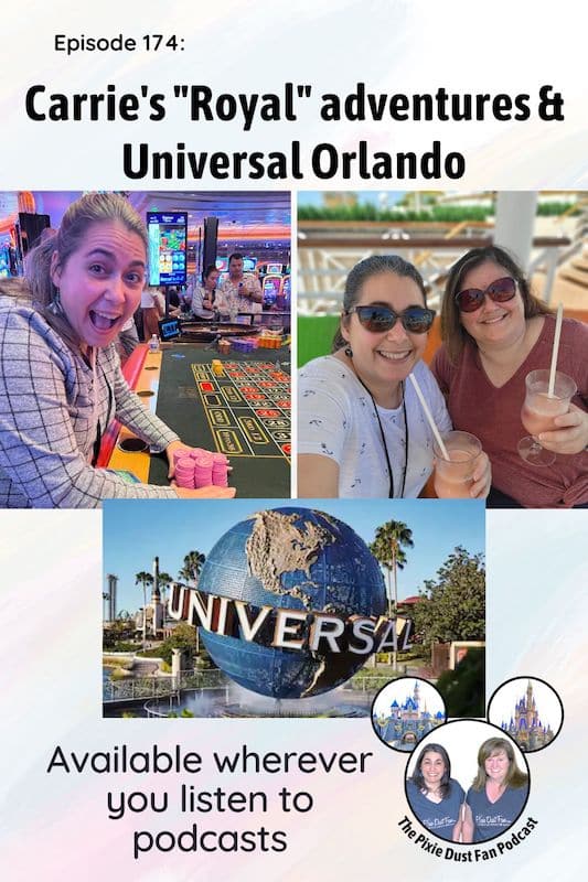 Podcast 174 - Carrie\'s Royal adventure and Universal Orlando