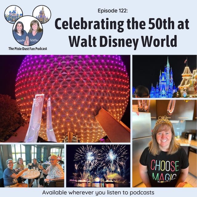 Podcast 122 – Celebrating the 50th at Walt Disney World