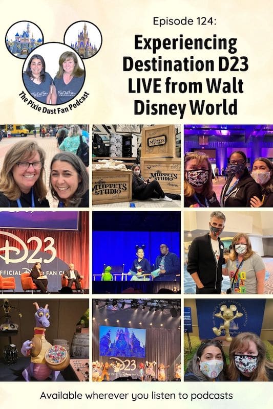 Podcast 124 – Experiencing Destination D23 LIVE from Walt Disney World