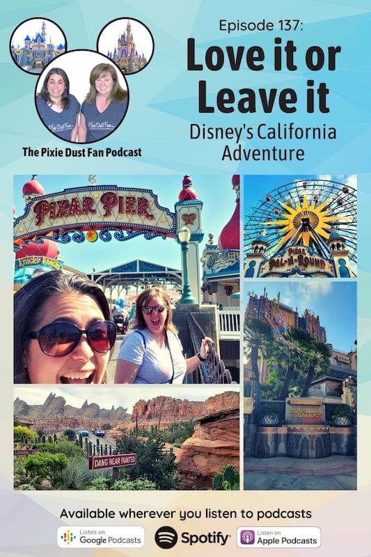 Podcast 137 - Disney\'s California Adventure attractions - love it or leave it