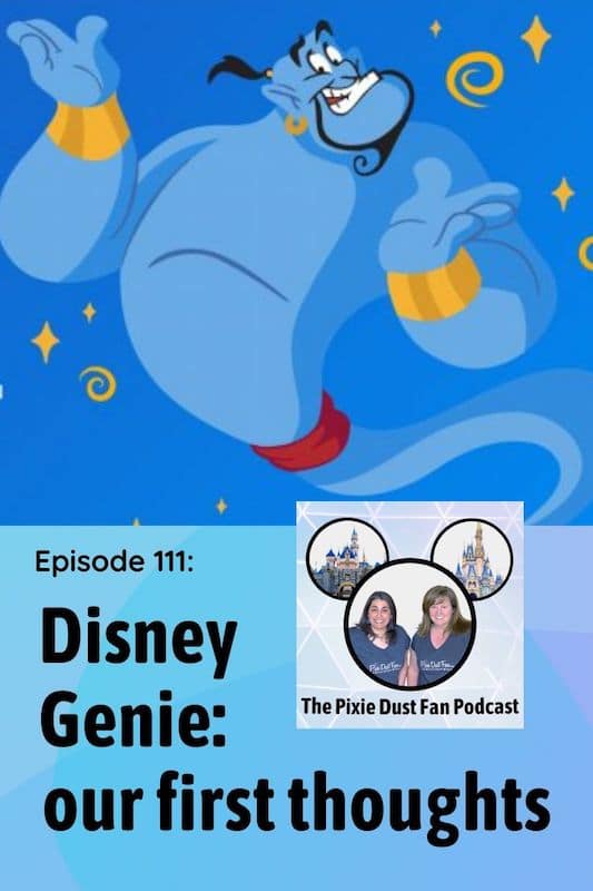Podcast 111 – Disney Genie, our first thoughts about this new service
