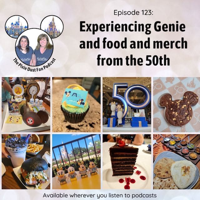 Podcast 123 – Disney Genie, new restaurants and merchandise from the 50th anniversary