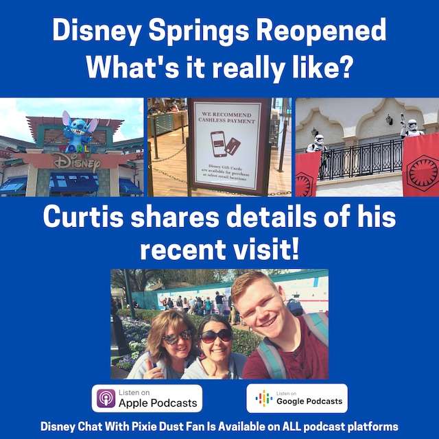 Podcast 47 – Disney Springs Reopened – What’s It Like?