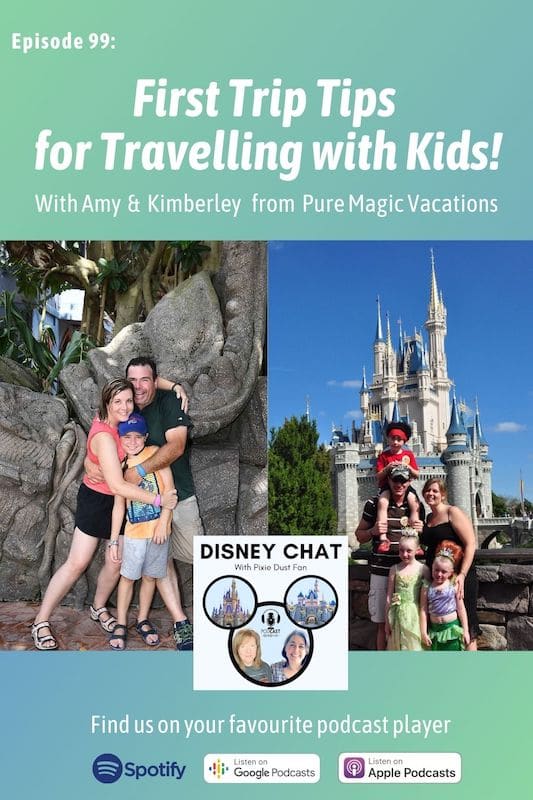 Podcast 99 – Your First Disney Trip With Kids - 10 Tips You Need To Know