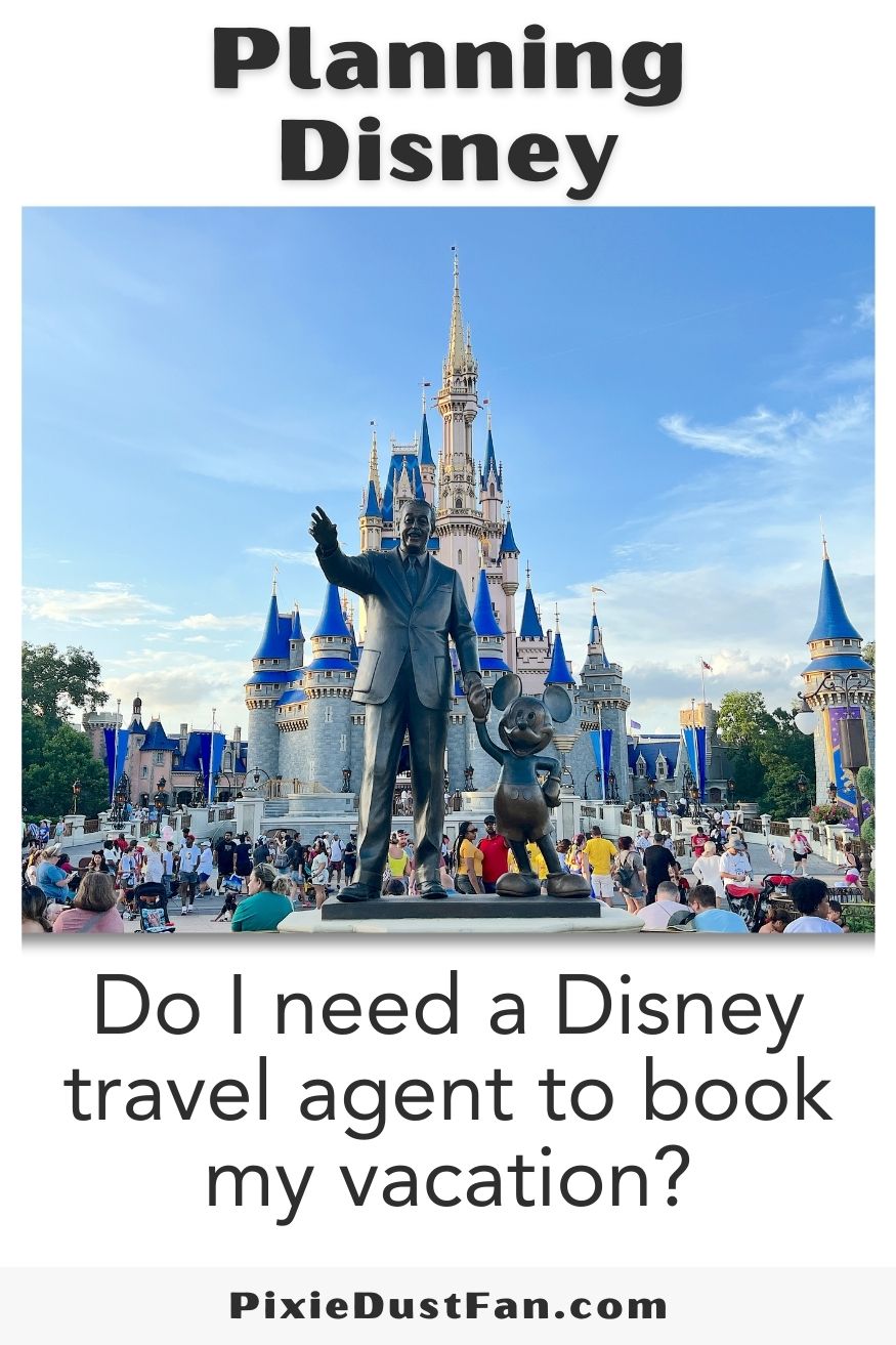 Do I need a Disney travel agent to book a Disney World vacation?