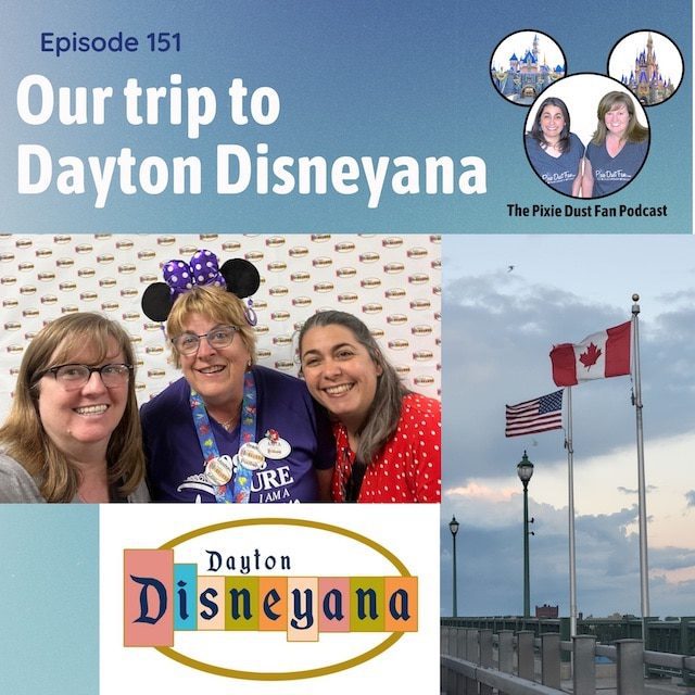 Podcast 151 – Our trip to Dayton Disneyana