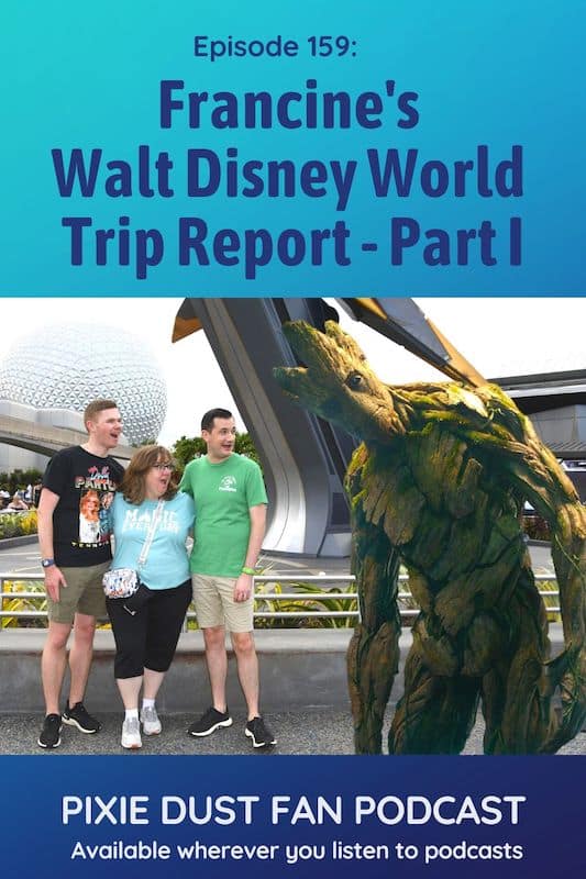 Podcast 159 - Walt Disney World trip report part 1