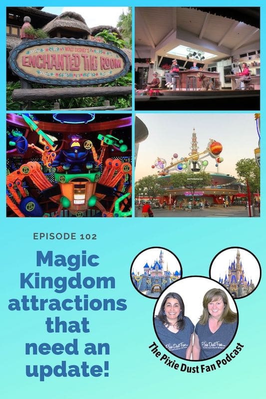 Podcast 102 – Magic Kingdom Attractions That Need An Update