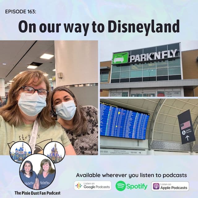 Podcast 163 – On our way to Disneyland