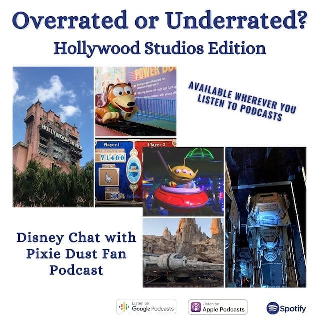 Podcast 78 – Overrated or Underrated at Disney’s Hollywood Studios