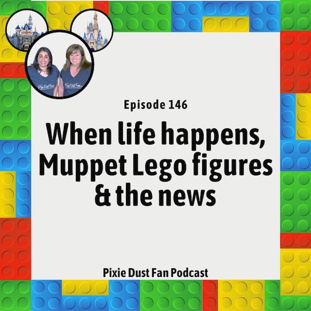 Podcast 146 – When life happens, Muppet Lego figures and the news