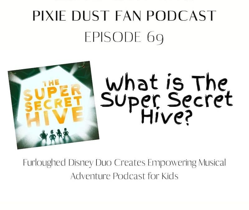 Podcast 69 – What is the Super Secret Hive?