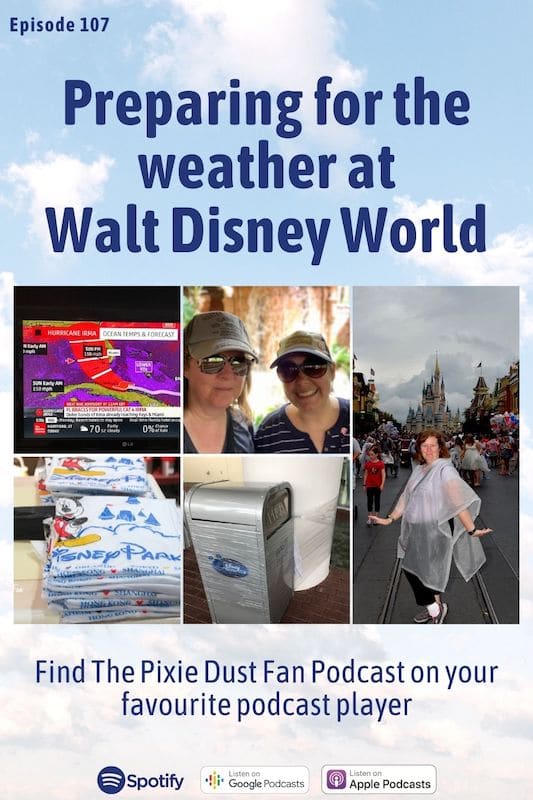 Podcast 107 – Preparing for the weather at Walt Disney World