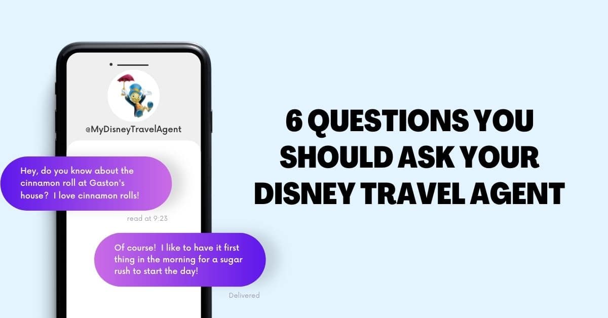 6 Questions To Ask Your Disney Travel Agent Before You Book