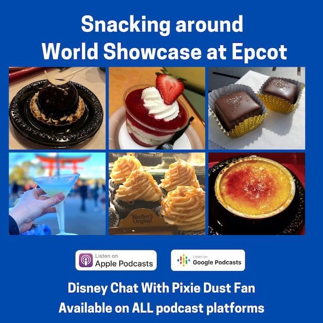 Podcast 46 – Snacking Around World Showcase At Epcot