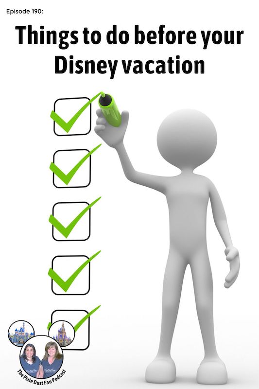 Podcast 190 - 7 Things you should do before your Disney vacation