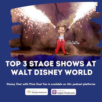 Podcast 49 – Top 3 Stage Shows At Walt Disney World