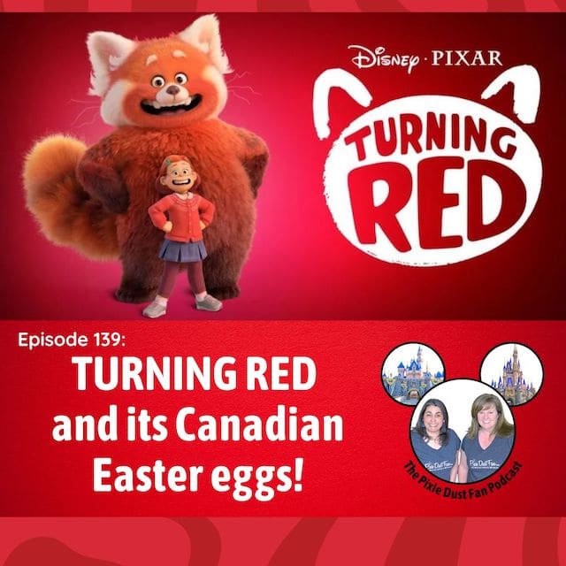 Podcast 139 – Turning Red and the Canadian Easter eggs