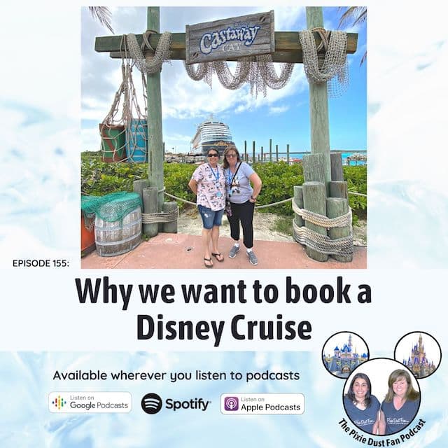 Podcast 155 – Why we want to book a Disney Cruise